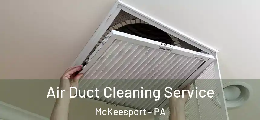  Air Duct Cleaning Service McKeesport - PA